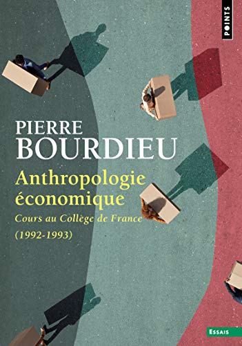 Anthropologie économique: Cours au Collège de France (1992-1993)